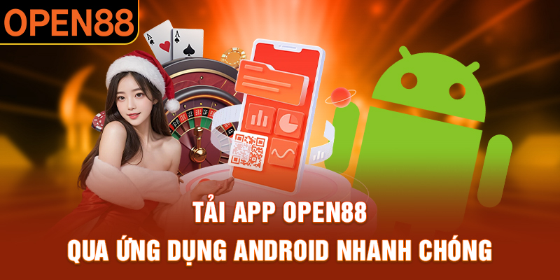 Tải app OPEN88 cho ứng dụng Android